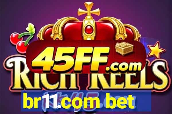 br11.com bet